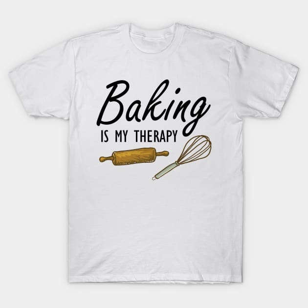 Baker - Baking is my therapy T-Shirt by KC Happy Shop